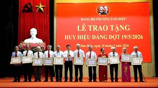 Đảng bộ phường Tam Điệp trao tặng Huy hiệu Đảng cho 40 đảng viên nhân kỷ niệm 136 năm Ngày sinh Chủ tịch Hồ Chí Minh 19/5/1890 – 19/5/2026