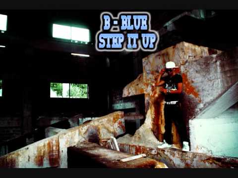 B-Blue - Step It Up (Official Video)