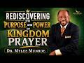Rediscovering Kingdom Prayer Dr Myles Munroe Guide On Purpose Power MunroeGlobal Com