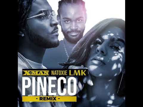 X-MAN Ft LMK & NATOXIE - Pineco (Remix)