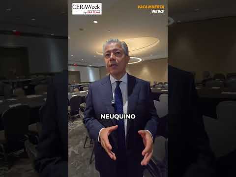 Rolando Figueroa en CERAWeek 2026: “Es el momento de monetizar Vaca Muerta”