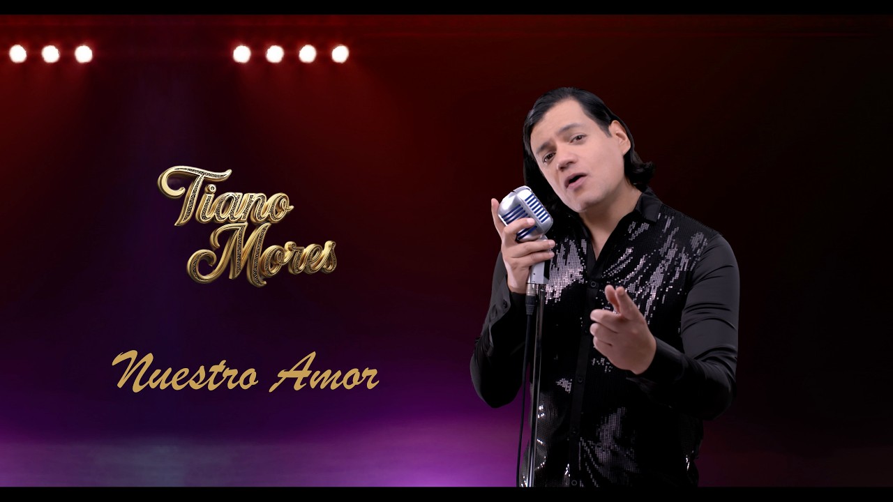 Nuestro Amor - Tiano Mores - Video Clip Oficial