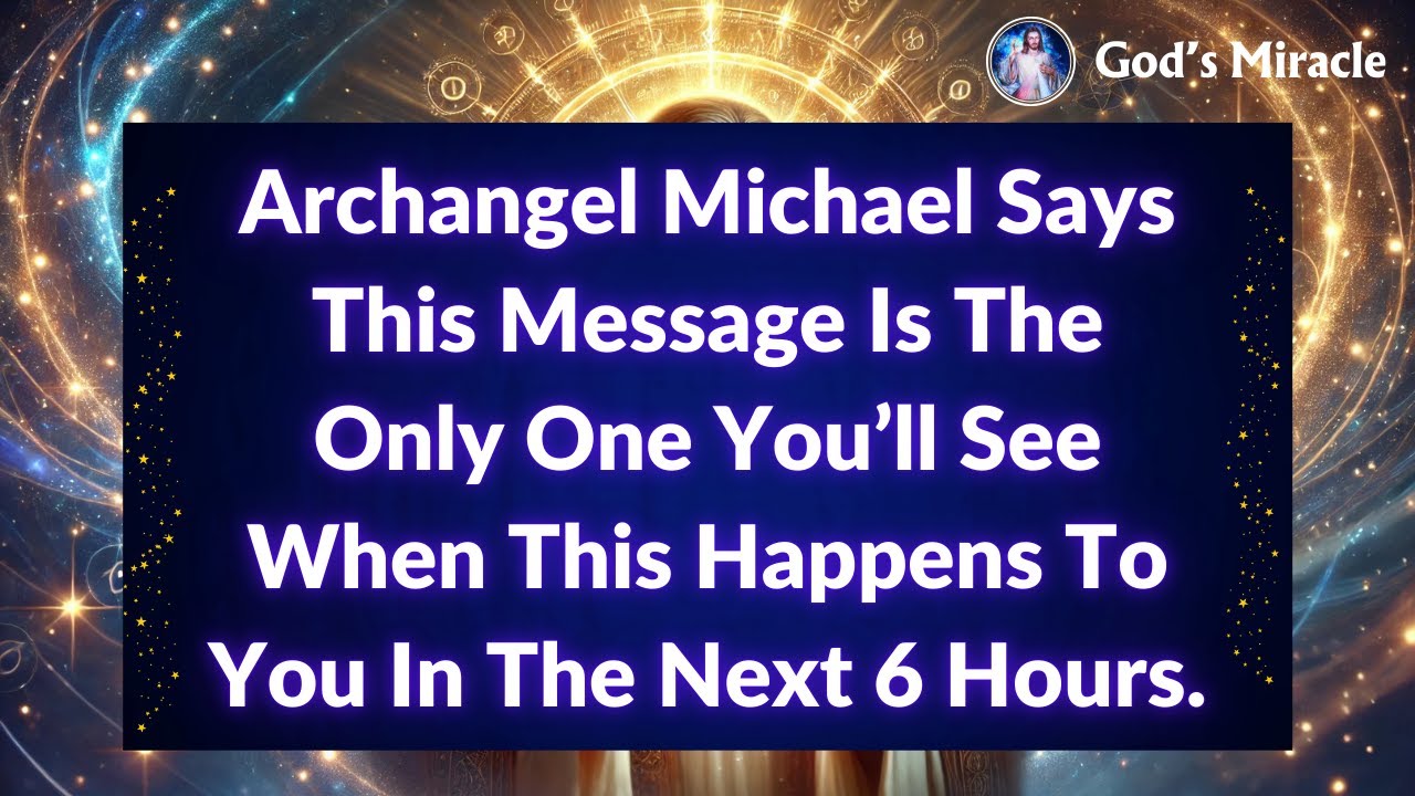 💌 Archangel Michael Says This Message Is The Only One You’ll See When This Happens To You...