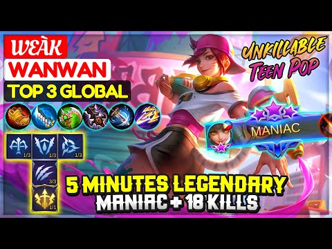 5 Minutes Legendary, MANIAC + 18 Kills [ Top 3 Global Wanwan ] weàk - Mobile Legends