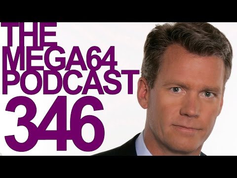 MEGA64 PODCAST: EPISODE 346