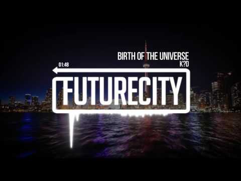 k?d - Birth of The Universe