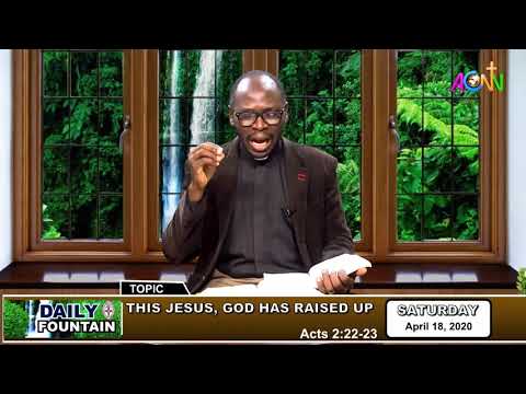 DAILY FOUNTAIN DEVOTIONAL OF APRIL 18, 2020 - THE VEN. DR. OLUSEGUN AKINOLA