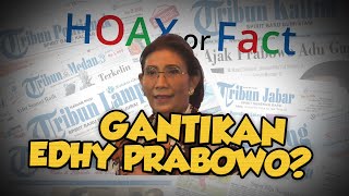 Hoax or Fact: Susi Pudjiastuti Gantikan Edhy Prabowo? Berikut Faktanya