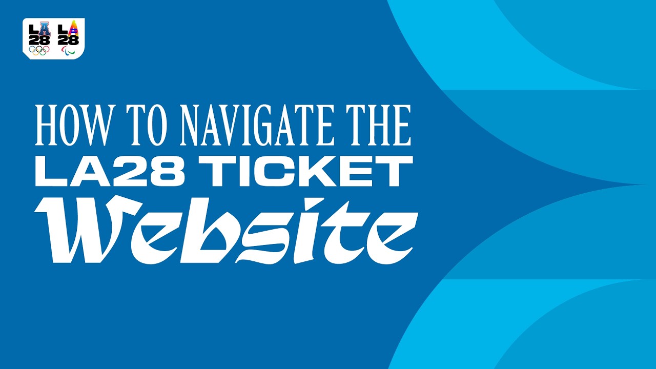 How To Navigate The LA28 Ticket Website