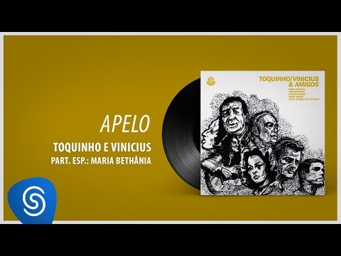 Vinicius, Maria Bethânia e Toquinho - Apelo (Toquinho, Vinícius & Amigos) [Áudio Oficial]