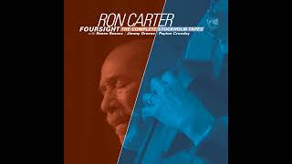 Ron Carter - My Funny Valentine from Foursight: The Complete Stockholm Tapes by Ron Carter