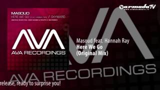 Masoud feat  Hannah Ray   Here We Go (Original Mix)