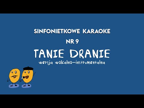 SINFONIETKOWE KARAOKE nr 9 — WERSJA WOKALNO-INSTRUMENTALNA "Tanie Dranie"
