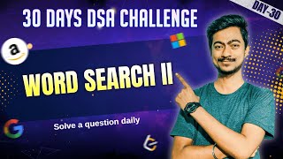 YouTube video 'Word Search II (Leetcode 212) with Backtracking and Trie | Day 30 of 30 Days DSA Challenge'