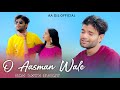 O Aasman Wale Zameen Par Utar Jubin Nautiyal Latest Song Heart Touching Love Story Neha Khan