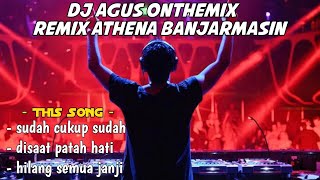 Download lagu DJ AGUS | SUDAH CUKUP SUDAH | REMIX ATHENA BANJARMASIN mp3 Download lagu DJ AGUS | SUDAH CUKUP SUDAH | REMIX ATHENA BANJARMASIN mp3