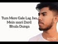 Tum Mere Gale Lag Jao Song Tum Mere Gale Lag Jao Darshan Raval