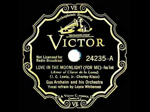 1933 Gus Arnheim - Love In The Moonlight (For Me) (Loyce Whiteman, vocal)
