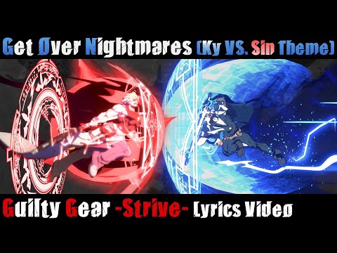 Get Over Nightmares (Sin vs. Ky Theme) UNOFFICIAL Lyrics