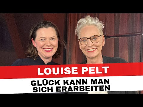 Die Suche nach dem Glück - wie wird man glücklich? Louise Pelt im Interview.