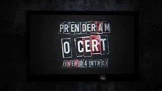 Prenderam O Cert (Energia Intro) Lyrics English Translation