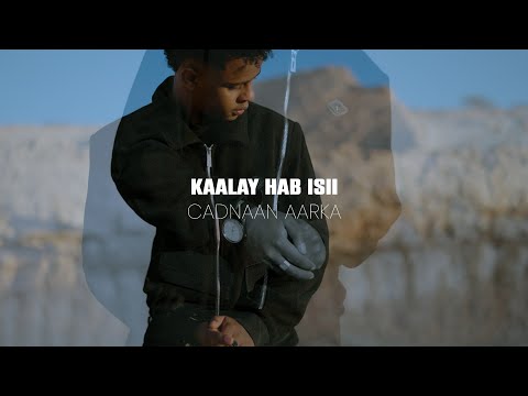 CADNAAN RK - KAALAY HAB ISII OFFICIAL VIDEO 2025