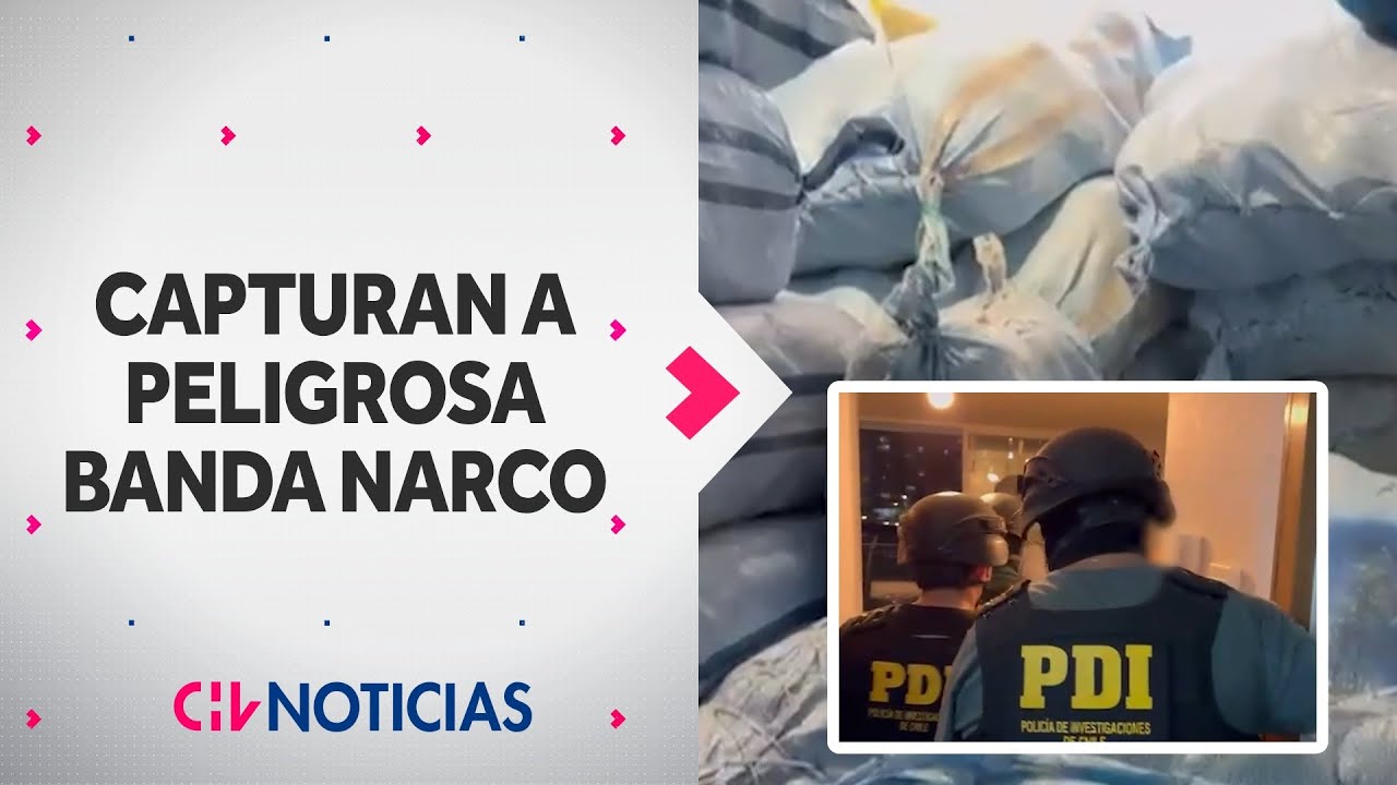 PDI detiene a peligrosa banda narco: Incautaron más de una tonelada de drogas - CHV Noticias
