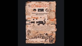 Para los Arqueólogos del Futuro / Congreso / Album Completo