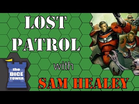 Lost Patrol - A Dice Tower Review with Sam Healey