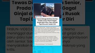 TEWAS DISIKSA 20 SENIOR! Prada Lucky Alami Gagal Ginjal dan Paru-Paru Rusak Tapi Diminta Sadar Diri