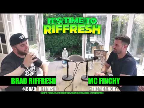 #17 with MC FINCHY - IT'S TIME TO RIFFRESH - EP. 17 - Brad Riffresh & MC Finchy