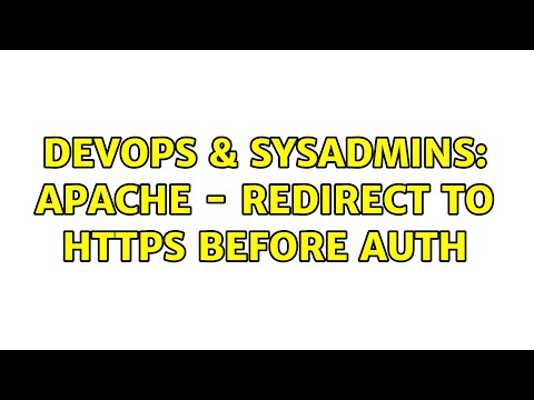 Devops Sysadmins Apache Redirect To Https Before Auth 5 Solutions