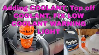 Adding COOLANT, top off COOLANT, FIX LOW COOLANT WARNING LIGHT