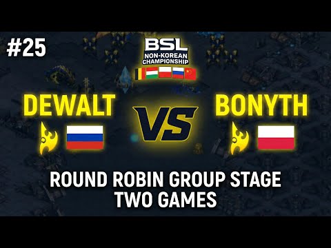 🇷🇺 Dewalt (P) vs 🇵🇱 Bonyth (P) | BSL21 Non-Korean Championship | StarCraft Remastered | #25