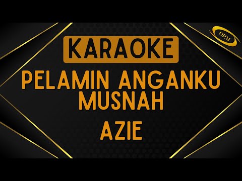 Azie - Pelamin Anganku Musnah [Karaoke]