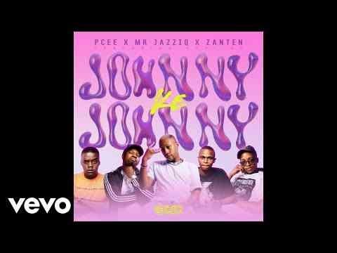 Pcee x Mr JazziQ x Zan'Ten   Johnny ke Johnny Official Audio ft  Papi SA