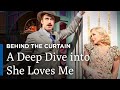 She Loves Me - Behind the Curtain