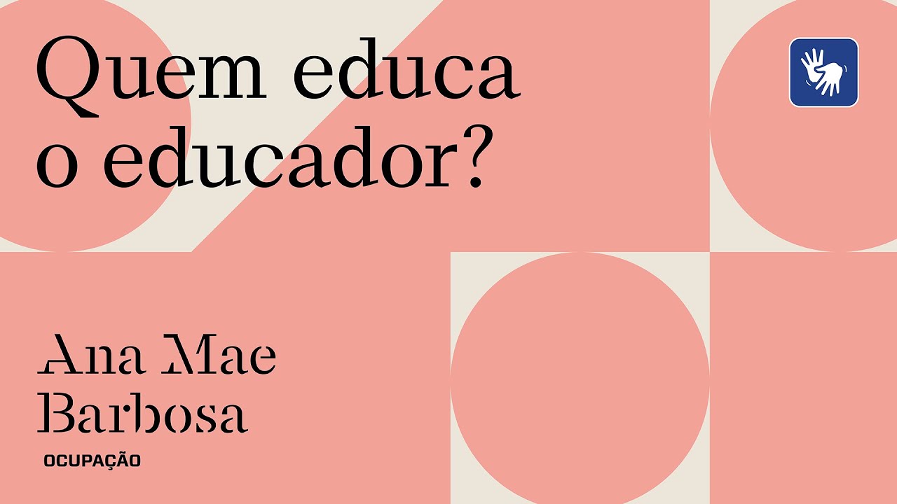 Ana Mae Barbosa Occupation – Who educates the educator?