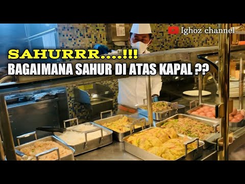 BAGAIMANA SAHUR DI ATAS KAPAL PESIAR? Halal kah yang di makan?