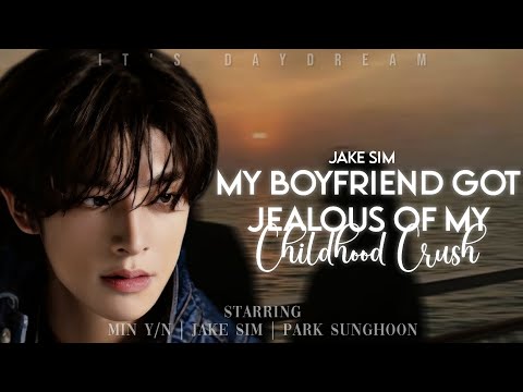 My Boyfriend Got Jealous Of My Childhood Crush || Jake Sim Oneshot ||  EN- ♕Oneshot♕