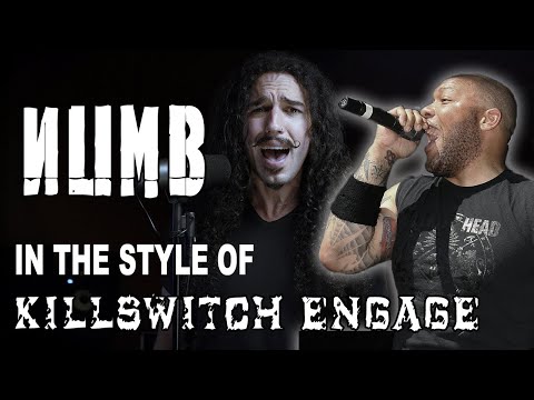 Numb in the style of Killswitch Engage