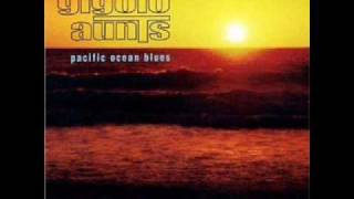 Gigolo Aunts - Pacific Ocean Blues