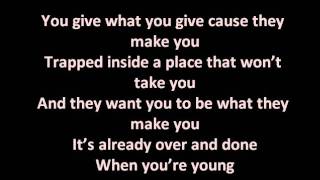 3 Doors Down - When you&#39;re young lyrics