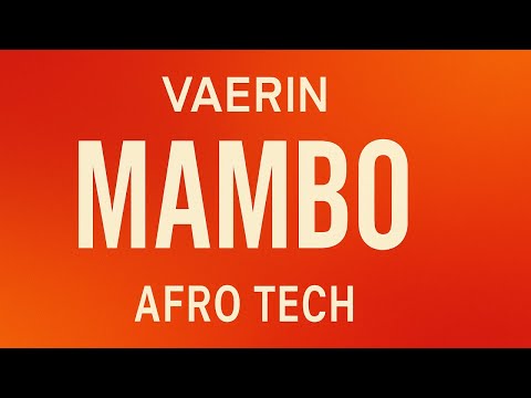VAERIN – MAMBO (Afro Tech)