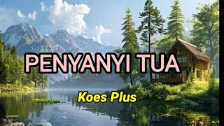 Download lagu Penyanyi Tua - Koes Plus - Sylvester(Cover).  mp3