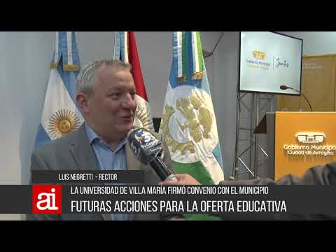La Universidad de Villa María cerró convenio con Arroyito - L Negretti