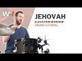 Jehovah - Drums Tutorial // Elevation Worship