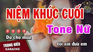 Karaoke Niệm Khúc Cuối Tone Nữ Nhạc Sống | Trọng Hiếu
