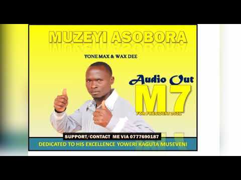MUZEYI ASOBORA - YONE MAX AND WAX DEE NEW UGANDAN MUSIC 2021 LATEST