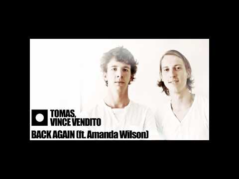 Tomas & Vince Vendito - Back Again (ft. Amanda Wilson)